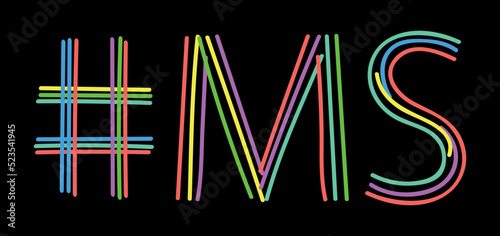 MS Hashtag. Isolate neon doodle lettering text from multi-colored curved neon lines like from a felt-tip pen, pensil. #MS is abbreviation for the US America state Mississippi for banner, network