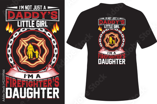 I am not just Fire Fighters T shirt
