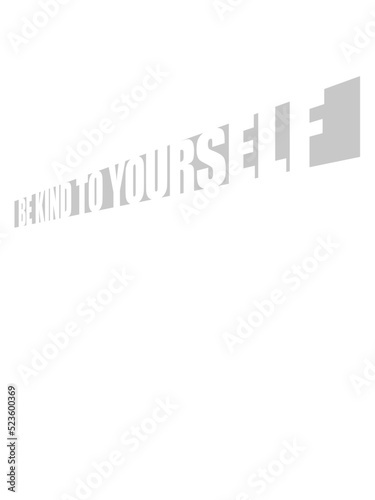be kind to yourself 