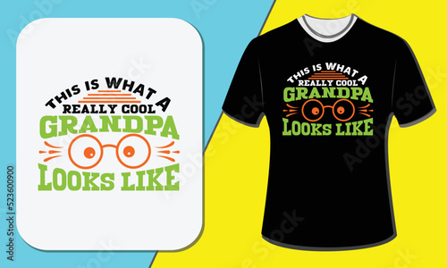this is what a really cool grandpa looks like, grandparent's day t-shirt design