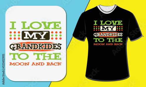  I love my grandkids to the moon and back, grandparent's day t-shirt design