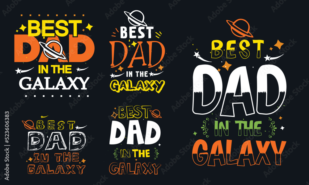 Best dad in the galaxy best dad t shirt vintage dad shirts new dad t shirts design set five professional design 