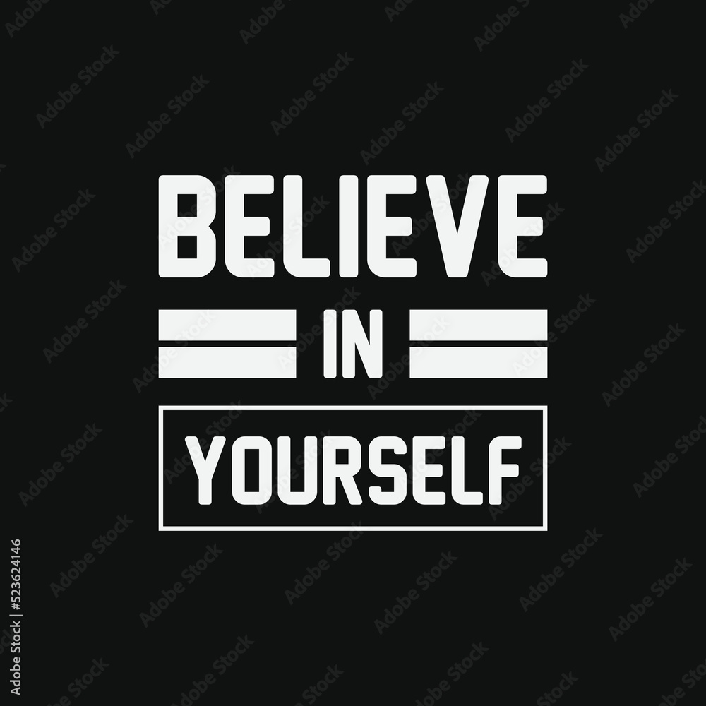 Believe In Yourself T-Shirt Design Believe In Yourself T-Shirt Design