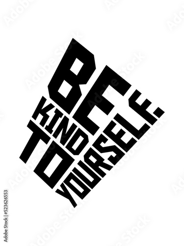 be kind to yourself 
