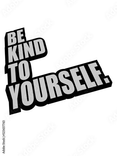 be kind to yourself 