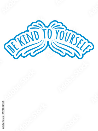 be kind to yourself 
