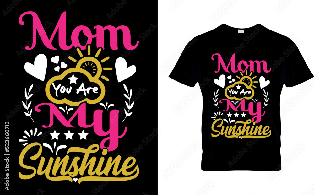 Mom you are my sunshine T-shirt high quality is a unique design.