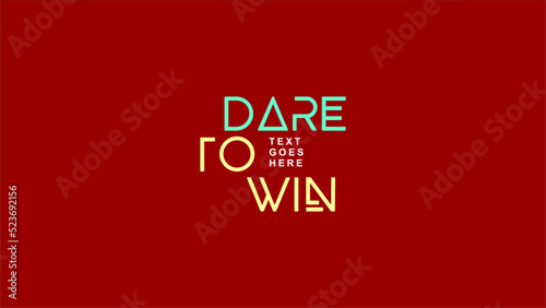 Dare to Win Artwork - vector © senthil