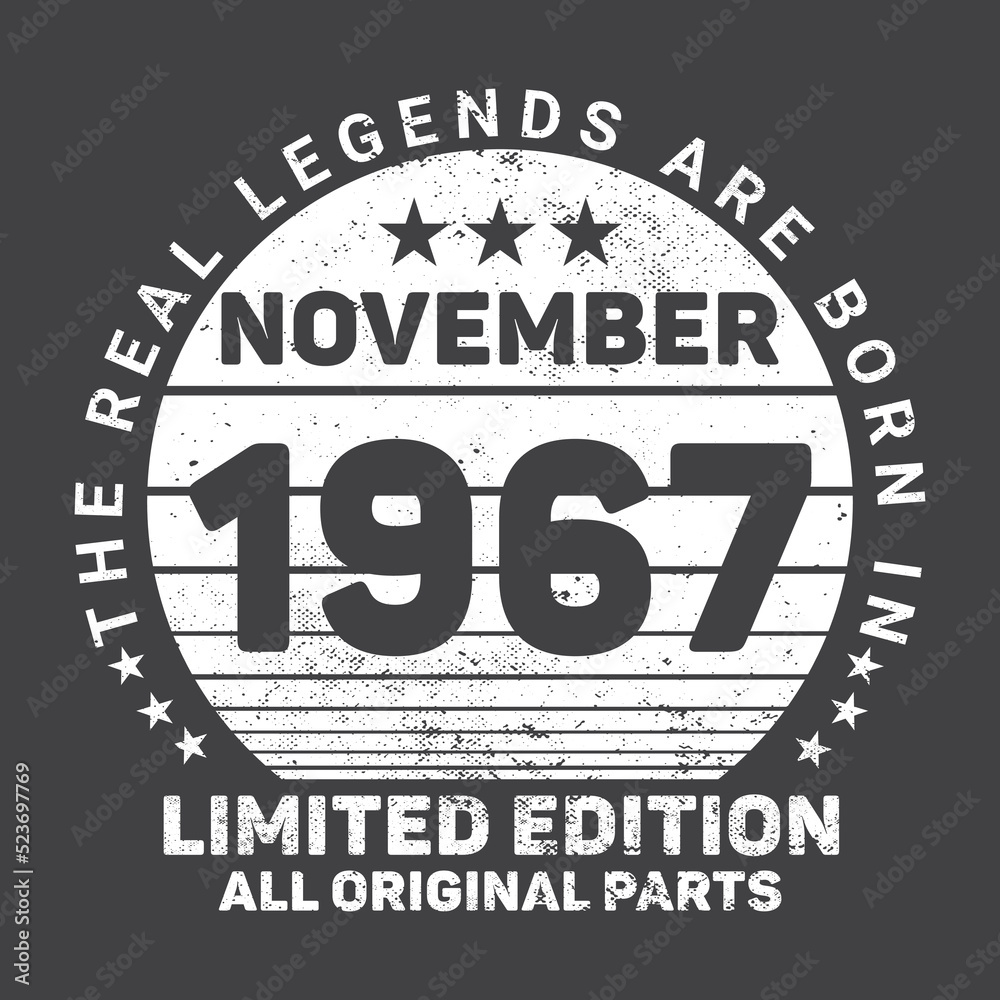 The Real Legends Are Born In November 1967, Birthday gifts for women or men, Vintage birthday shirts for wives or husbands, anniversary T-shirts for sisters or brother