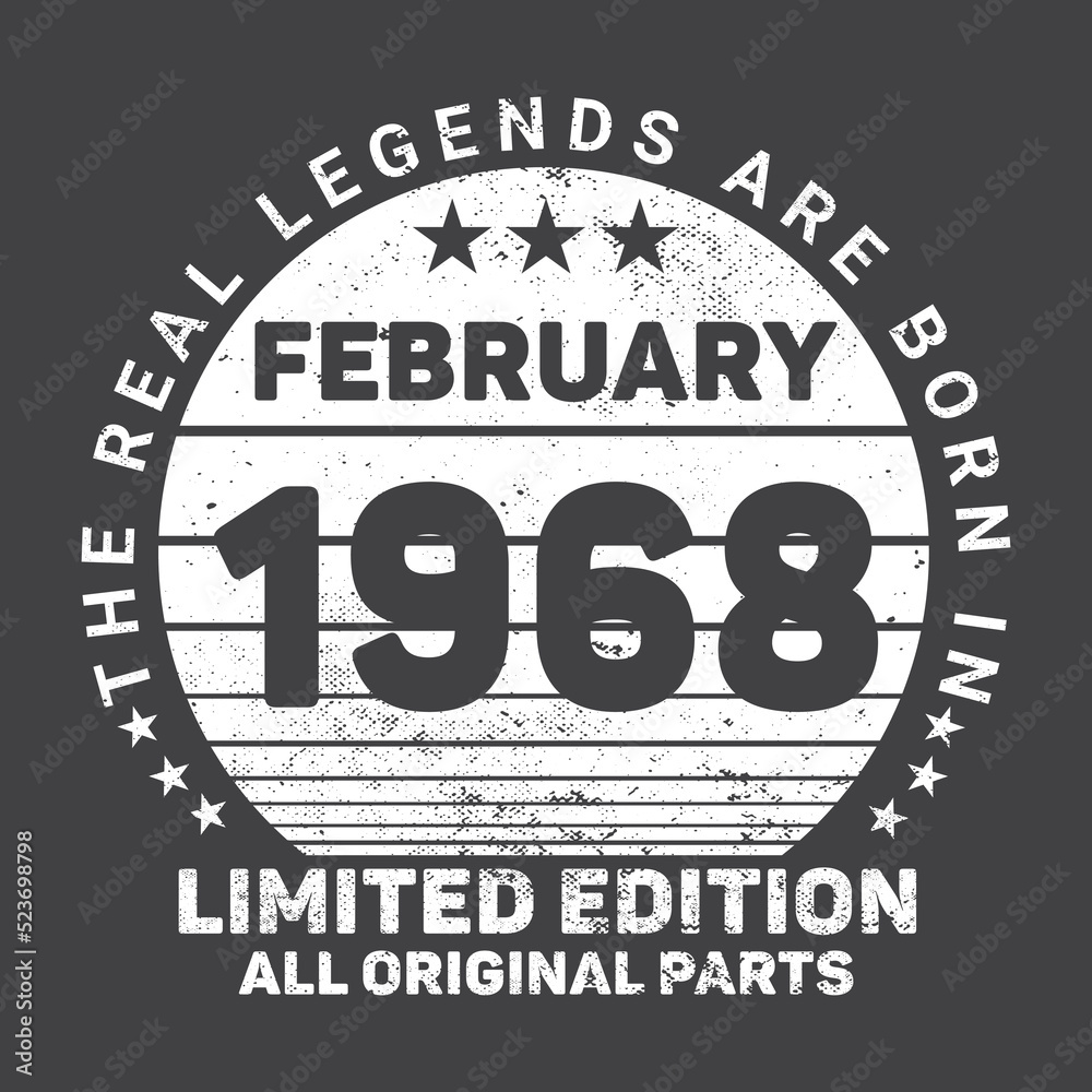The Real Legends Are Born In February 1968, Birthday gifts for women or men, Vintage birthday shirts for wives or husbands, anniversary T-shirts for sisters or brother