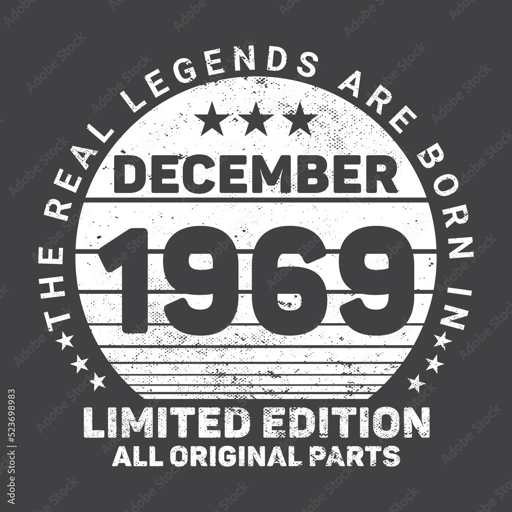 The Real Legends Are Born In December 1969, Birthday gifts for women or men, Vintage birthday shirts for wives or husbands, anniversary T-shirts for sisters or brother