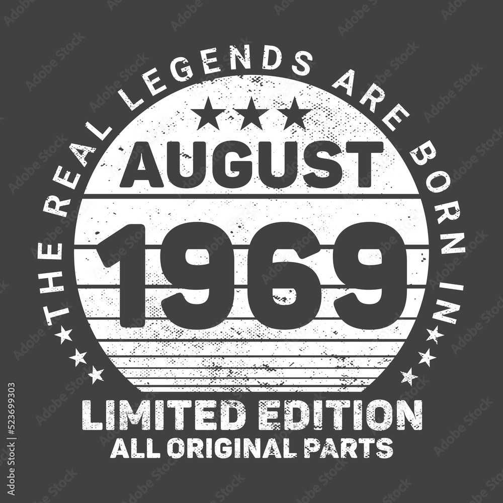 The Real Legends Are Born In August 1969, Birthday gifts for women or men, Vintage birthday shirts for wives or husbands, anniversary T-shirts for sisters or brother