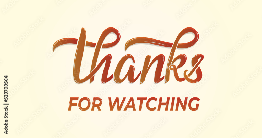 Thanks for Watching text. Vector design. Lettering of thanks for watching. Template design