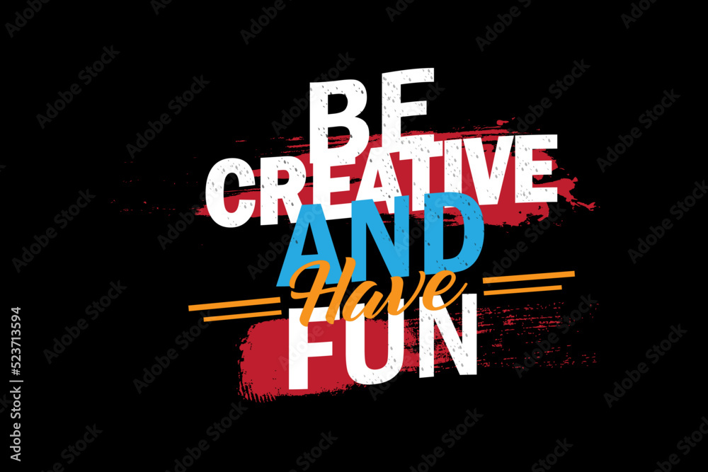 Obraz premium Be Creative and Have Fun Design Landscape
