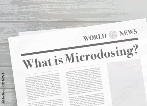 What is Microdosing newspaper headline concept. Recreational psychoactive therapy with micro-dosing psychedelic psilocybin mushrooms or lsd and mdma vector illustration