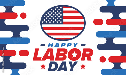Happy Labor Day. Public federal holiday, celebrate annual in United States. American labor movement. Patriotic american elements. Poster, card, banner and background. Vector illustration