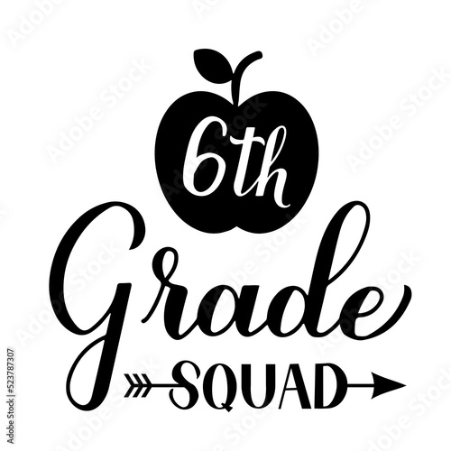 Hello 6th Grade calligraphy hand lettering isolated on white. First day of school. Vector template for typography poster, banner, flyer, greeting card, postcard, t-shirt, etc