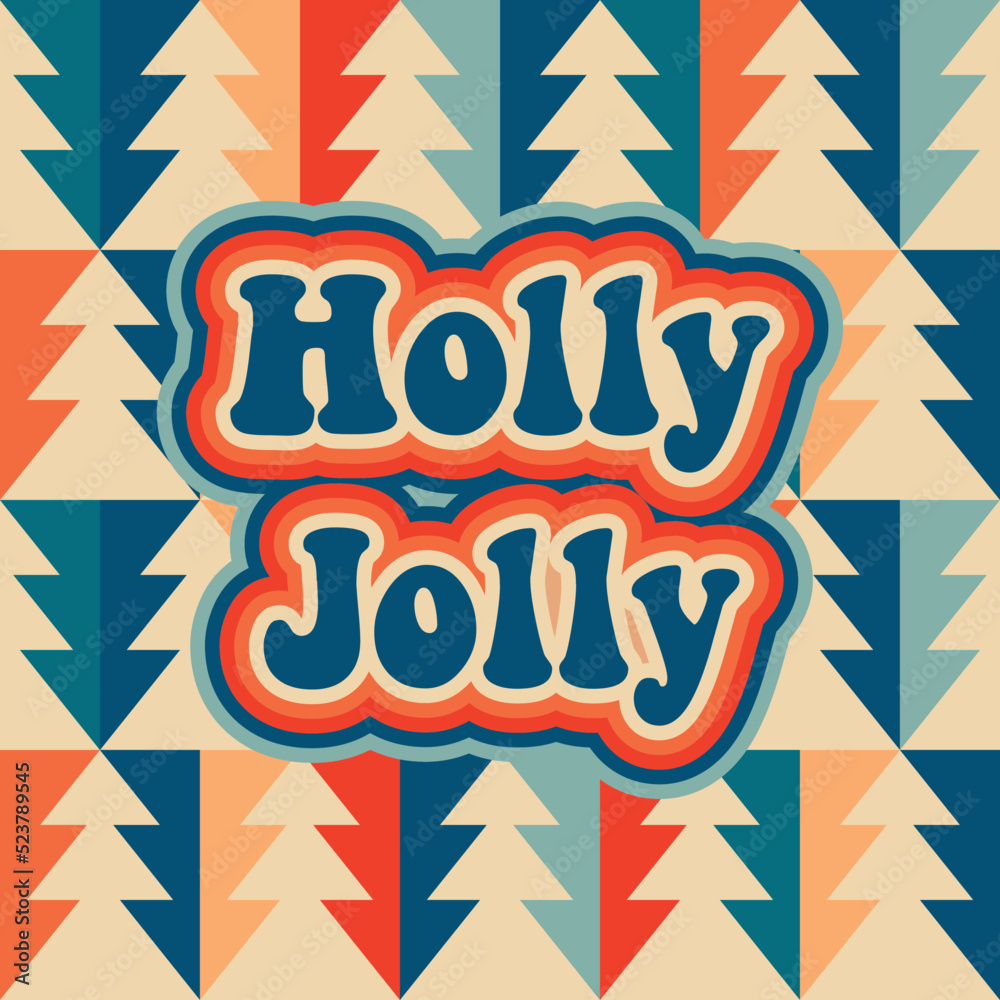 Retro vintage greeting card Holly Jolly. Groove Christmas card. Vector illustration