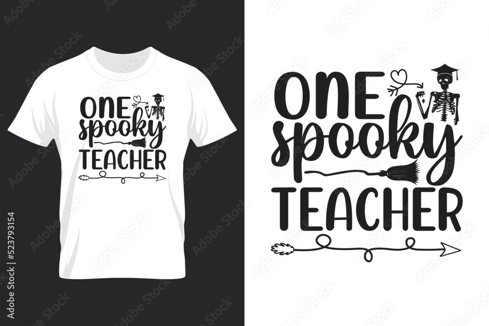 One Spooky Teacher, Halloween SVG T Shirt Design One Spooky Teacher, Halloween SVG T Shirt Design