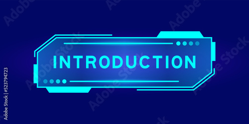 Futuristic hud banner that have word introduction on user interface screen on blue background