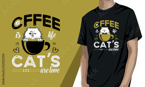 Coffee is life cats are love, coffee t-shirt design