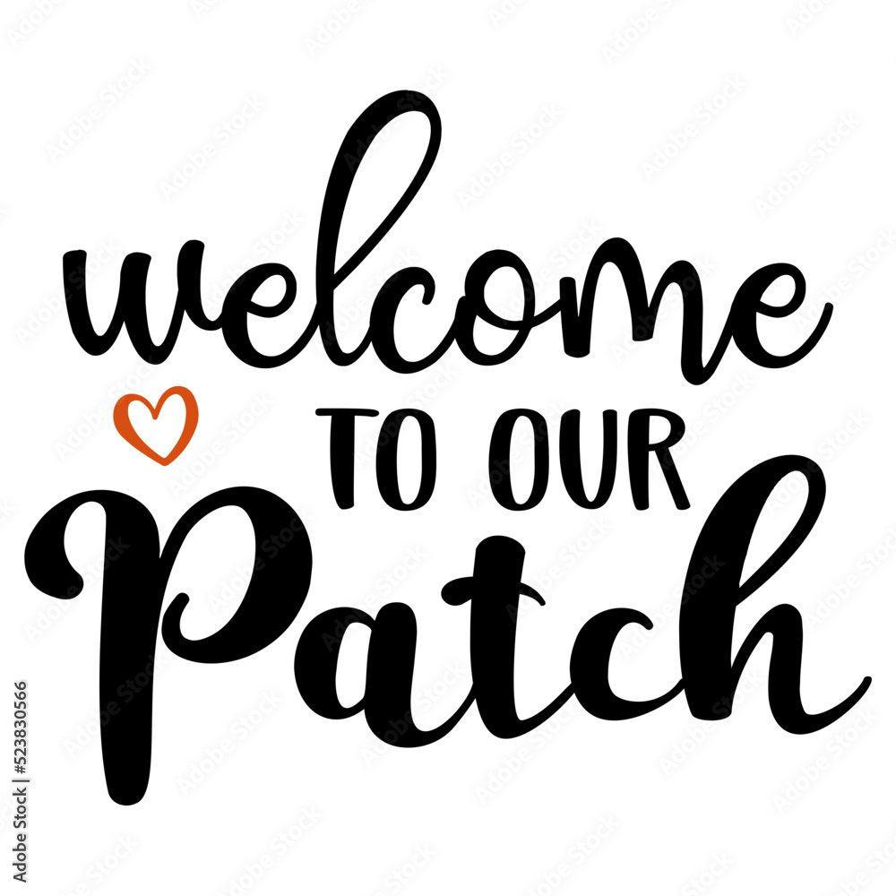 Fototapeta premium Welcome to Our Patch