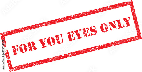 For Your Eyes Only Stamp. Red Text Rubber Stamp Ink - Vector.