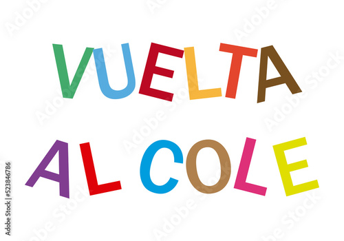 Vuelta al cole en letras muticolor. 