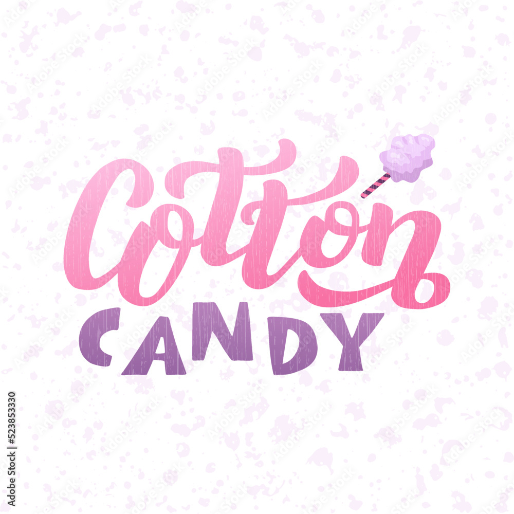 Handdrawn vector illustration with color lettering on textured background Cotton Candy for billboard, decor, business card, invitation, flyer, sign, advertising, poster, banner, print, label, template