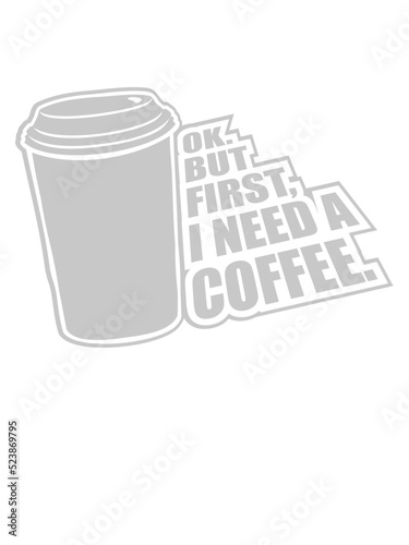 First I need Coffee 