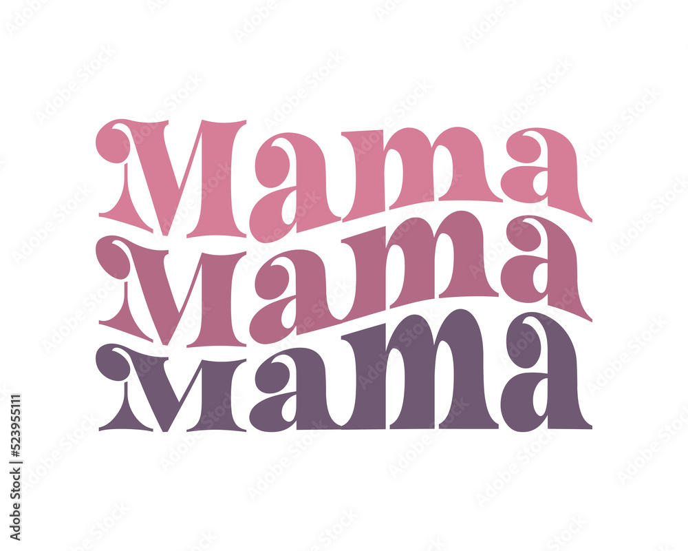 Mama Mom quote retro wavy colorful pink typography on white background