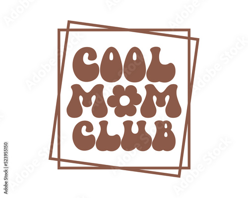 Cool mom club mama quote retro wavy colorful typography on white background
