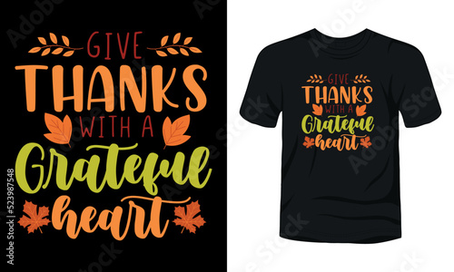 "Give thanks with a grateful heart" typography t-shirt design