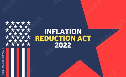 USA Passed bill Inflation reduction act 2022. Inflation Reduction Act of 2022 is a United States law which aims to curb inflation by reducing the deficit, lowering prescription drug prices. photo