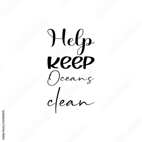 help keep oceans clear black letter quote