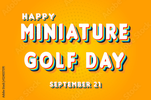 Happy Miniature Golf Day, September 21. Calendar of September Retro Text Effect, Vector design