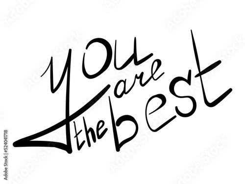 You are the best, lettering, positive phrase for design