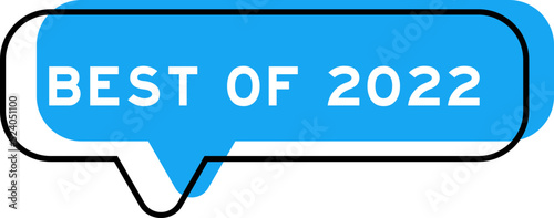 Speech banner and blue shade with word best of 2022 on white background