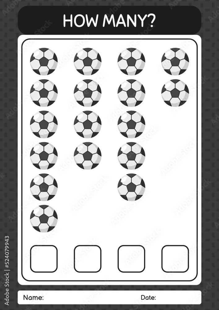 How many counting game with soccerball. worksheet for preschool kids, kids activity sheet How many counting game with soccerball. worksheet for preschool kids, kids activity sheet