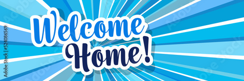 Welcome home,
