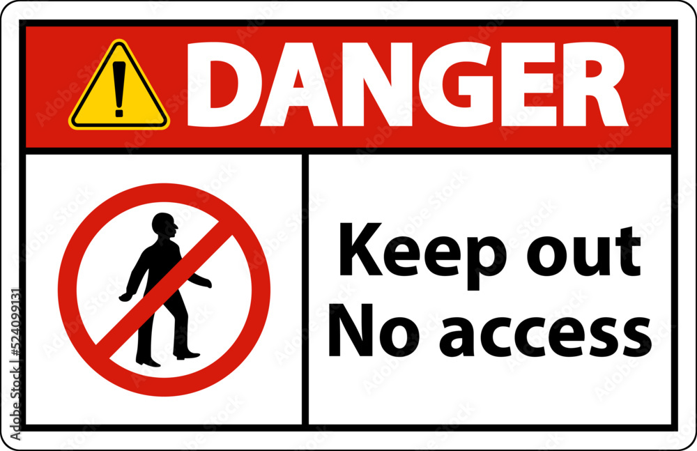 Danger Keep Out No Access Sign On White Background Danger Keep Out No Access Sign On White Background