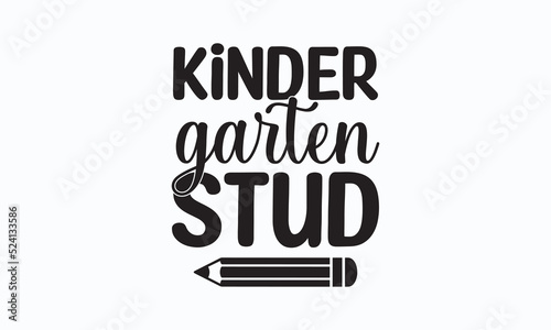Kinder garten stud - Black to School We isolated the vector elements. On the first day of school logo Templet for logo, banner, poster, flyer, greeting card, web design, and print design. 