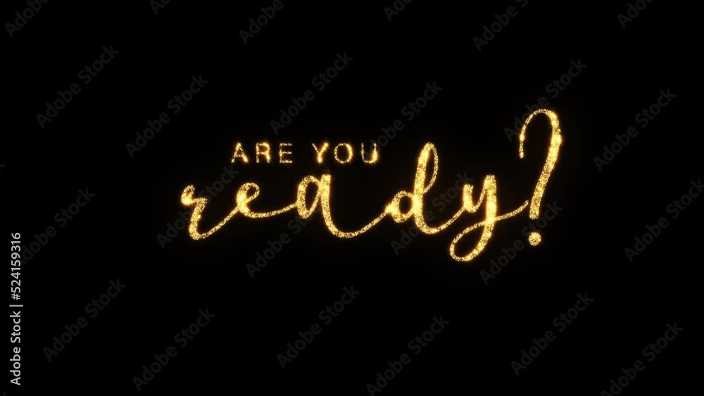 Abstract loop of golden text star glow flickering Are you ready text on black background. Are you ready text with looping flickering gold glowing light texture. Abstract loop of golden text star glow flickering Are you ready text on black background. Are you ready text with looping flickering gold glowing light texture.