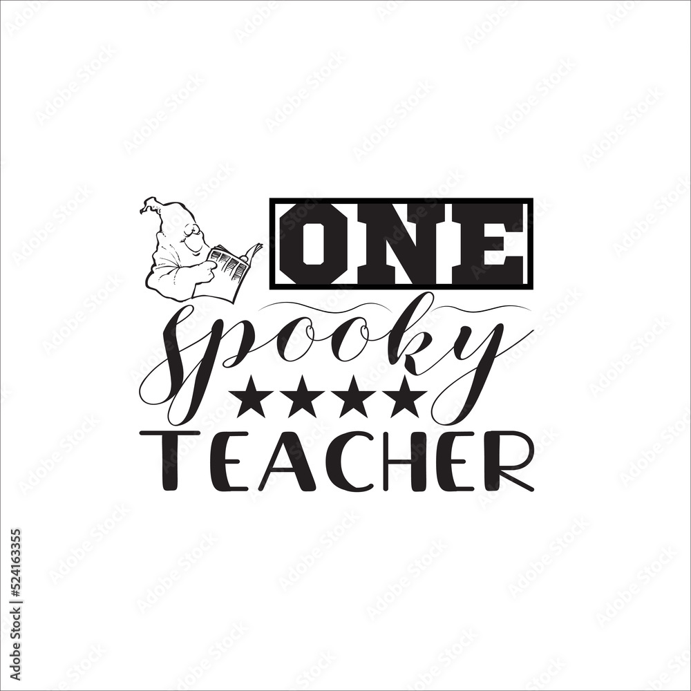 This is an instant download cutting file compatible with many 
different cutting software 
Possible to Uses for men, women, kids, baby or Birthday girl-ONE SPOOKY TEACHER.-