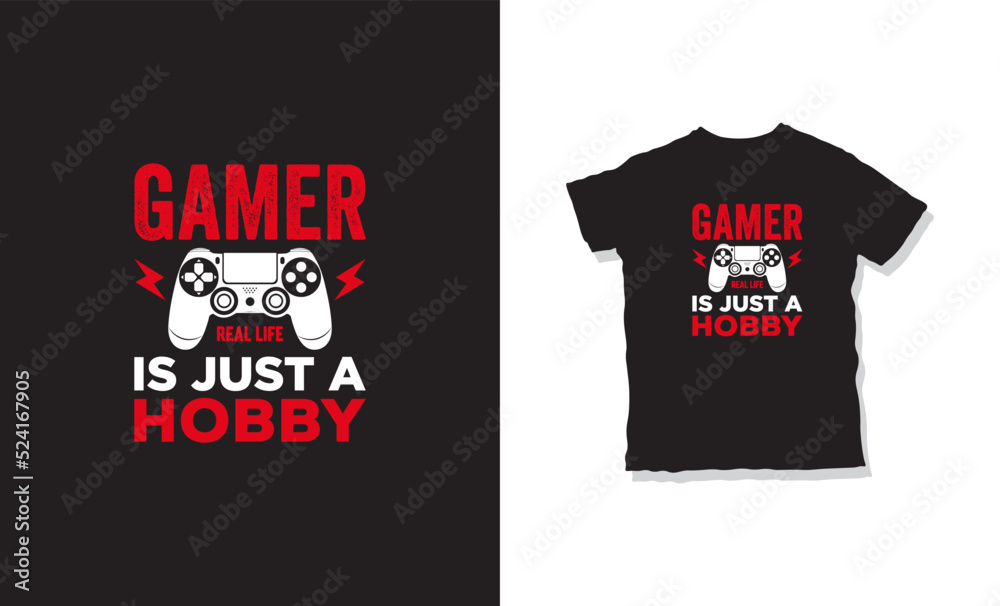 Gamer real life is just a hobby quote and t-shirt design