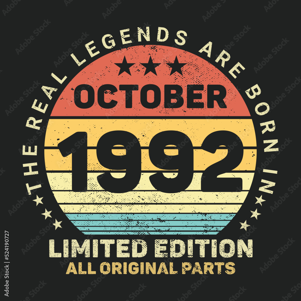 The Real Legends Are Born In October 1992, Birthday gifts for women or men, Vintage birthday shirts for wives or husbands, anniversary T-shirts for sisters or brother The Real Legends Are Born In October 1992, Birthday gifts for women or men, Vintage birthday shirts for wives or husbands, anniversary T-shirts for sisters or brother