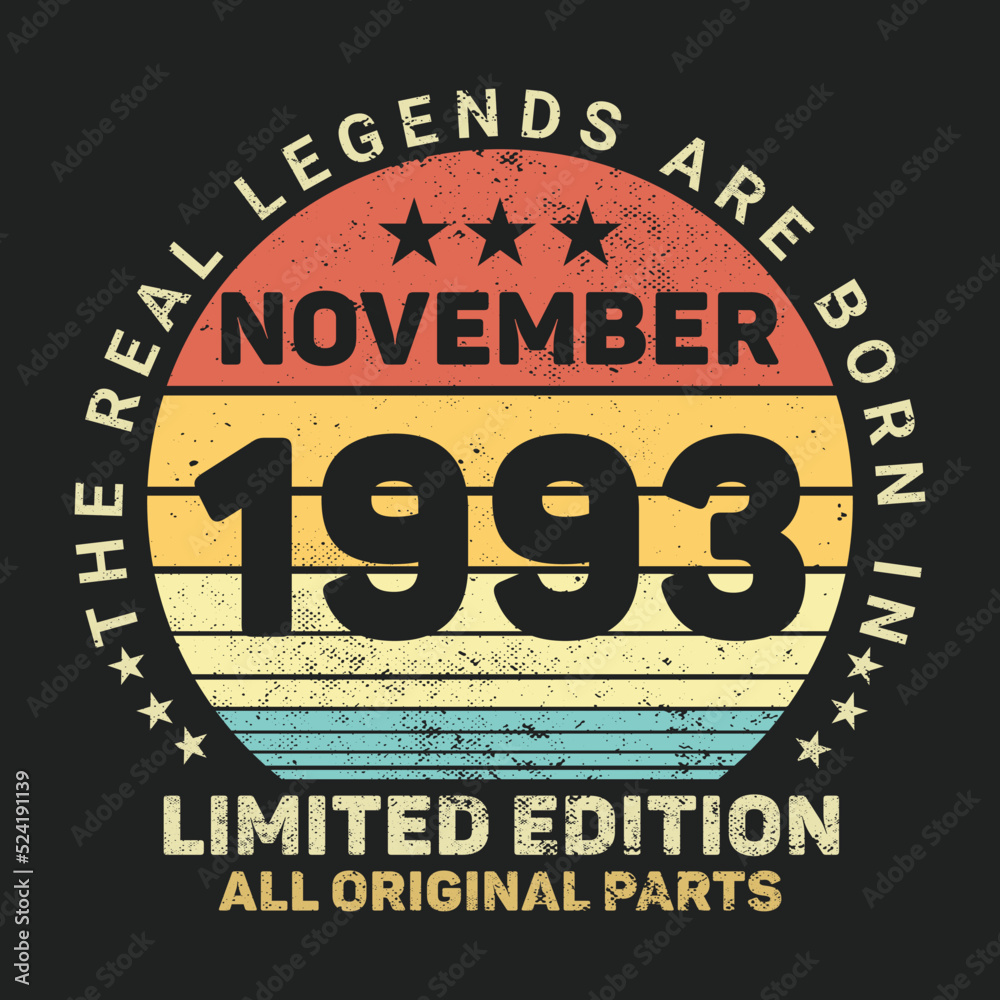 The Real Legends Are Born In November 1993, Birthday gifts for women or men, Vintage birthday shirts for wives or husbands, anniversary T-shirts for sisters or brother