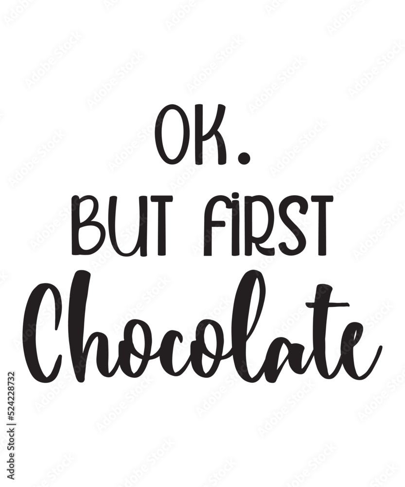 Ok But First Chocolateis a vector design for printing on various surfaces like t shirt, mug etc.
Ok But First Chocolateis a vector design for printing on various surfaces like t shirt, mug etc.
