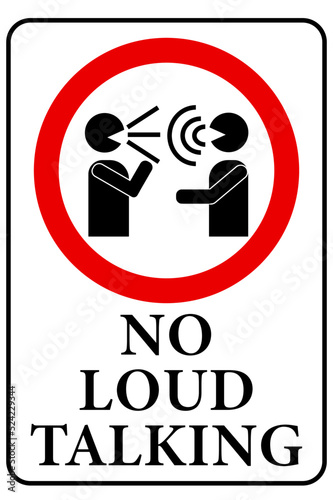 No loud talking in this area, prohibition sign with two person silhouettes and text. 