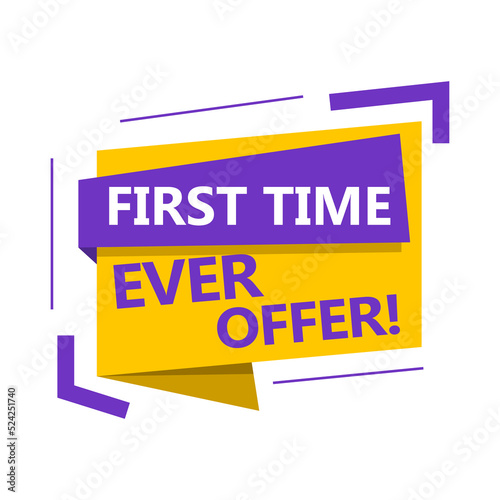 Phrase First Time Ever Offer, vector illustration